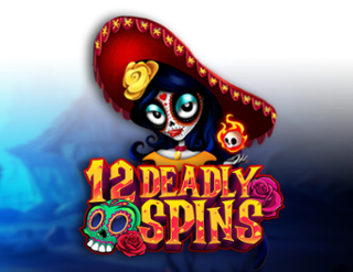 12 Deadly Spins Free Play in Demo Mode 
                        by Esa Gaming