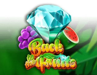 Back to the Fruits Free Play in Demo Mode 
                        by Gamomat