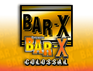 Bar-X Colossal Free Play in Demo Mode 
                        by Slingo