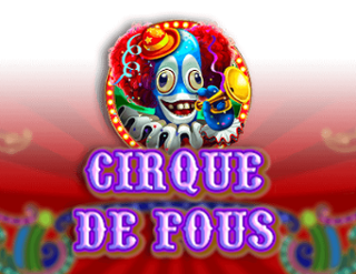 Cirque De Fous Free Play in Demo Mode 
                        by Betixon