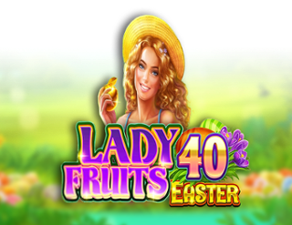 Lady Fruits 40 Easter Free Play in Demo Mode 
                        by Amatic