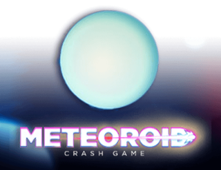 Meteoroid  
                        by Spinmatic