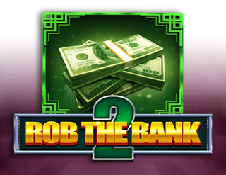 Rob the Bank 2 Free Play in Demo Mode 
                        by FlipLuck Games