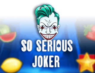 So Serious Joker Free Play in Demo Mode 
                        by 5Men Gaming