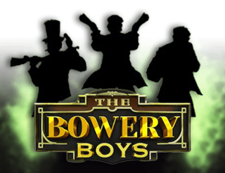 The Bowery Boys Free Play in Demo Mode 
                        by Hacksaw Gaming