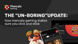 “Sıkıcı Olmayan” Güncelleme: Mancala Gaming, tıklamanızı ve oyuna bağlı kalmanızı nasıl sağlıyor? - Casino News Thumbnail