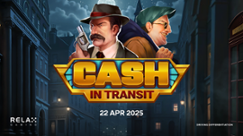 Relax Gaming enthüllt Slotspiel mit Raubüberfall-Thema: Cash in Transit