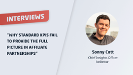 "Sonny Cott: Perché gli indicatori chiave di prestazione (KPI) standard non sono sufficienti a catturare il quadro completo delle partnership di affiliazione"